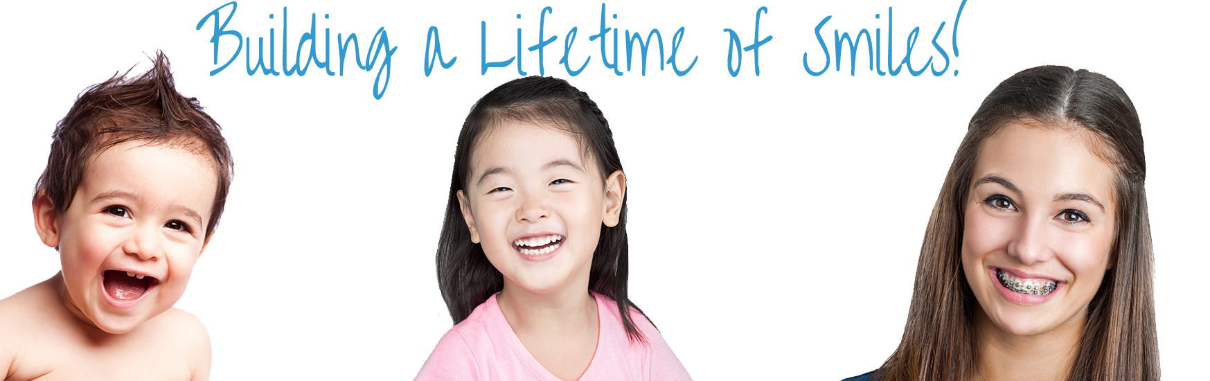 Building a Lifetime of Smiles!